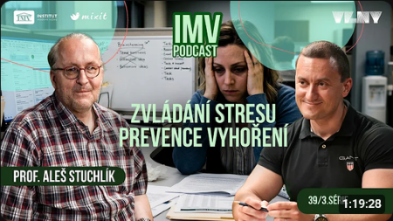 Prof. Aleš Stuchlík: Jak si stresem neničit zdraví a předcházet vyhoření