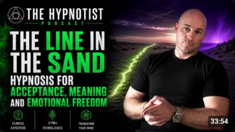 The Line in the Sand — Hypnosis for Acceptance, Meaning and Emotional Freedom