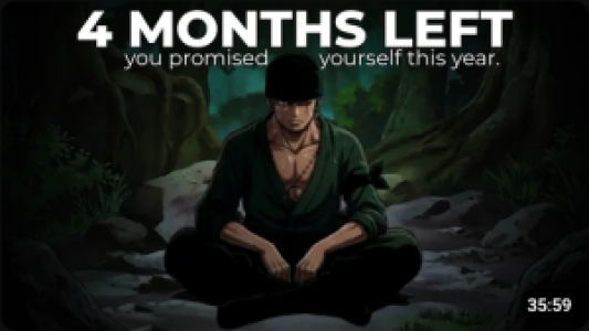 You Have 4 Months To Become Who You Promised You Would Be