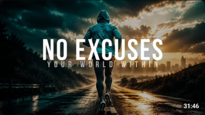 Stop Making Excuses and Start Living