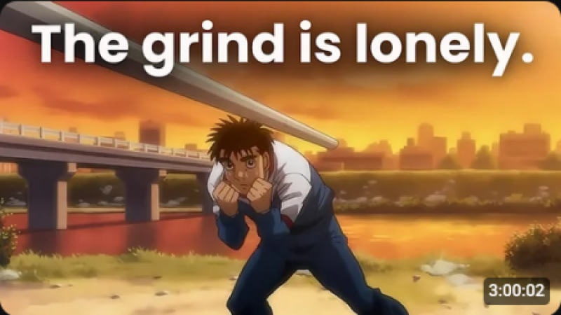 The grind is lonely.