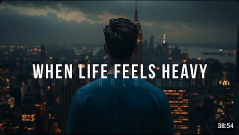 If Life Feels Heavy Right Now, Watch This