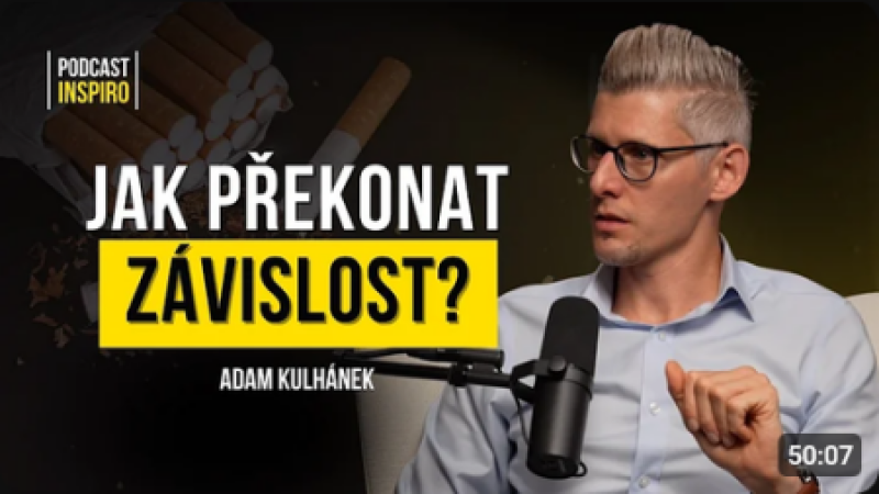 Přední český adiktolog: Když pochopíte, jak závislost funguje, můžete se jí zbavit | Adam Kulhánek